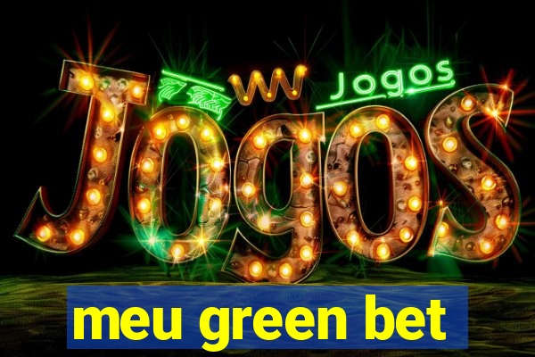 meu green bet